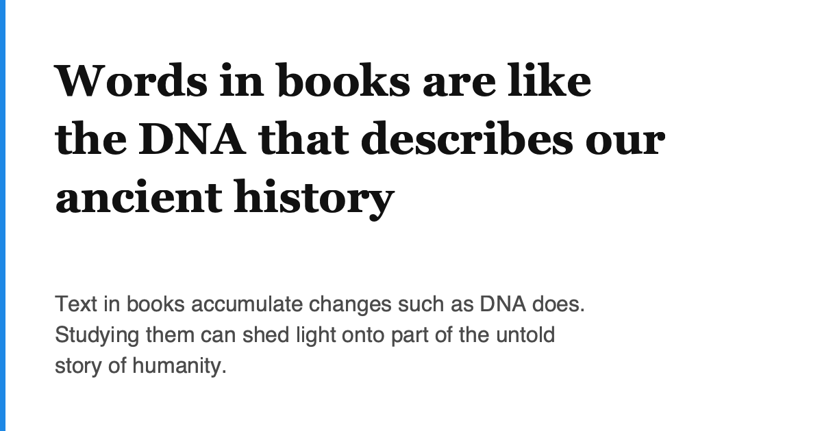 Words in books are like the DNA that describes our ancient history